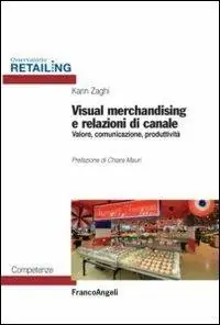 Occasione Imperdibile Visual merchandising e relazioni di canale. Valore, comunicazione, produttività