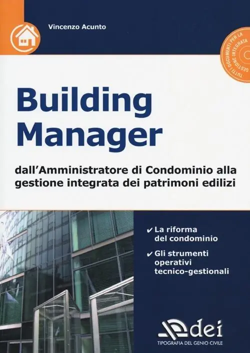 Occasione Building manager. Dall‘amministrazione di condominio alla gestione integrata dei patrimoni edilizi. Con CD-ROM