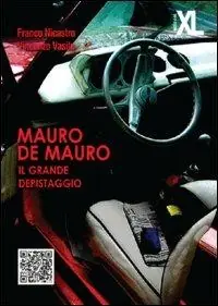 Mauro De Mauro. Il grande depistaggio Ultima Occasione