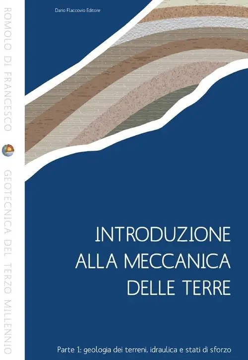 Promozione Esclusiva Introduzione alla meccanica delle terre. Vol. 1 Geologia dei terreni, idraulica e stati di sforzo