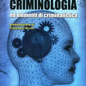Criminologia ed elementi di criminalistica Scelto Dai Clienti