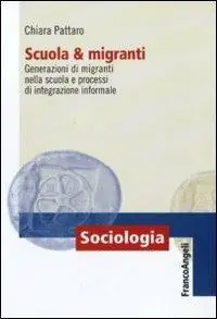 Super Prezzo Scuola e migranti. Generazioni di migranti nella scuola e processi di integrazione informale