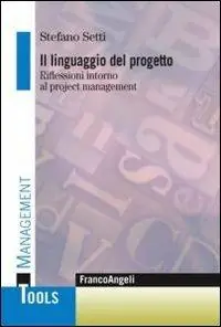Direttamente Dal Produttore Il linguaggio del progetto. Riflessioni intorno al project management