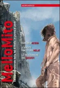 MelloMito. La riserva naturale della Val di Mello vissuta in punta di piedi Di Tendenza