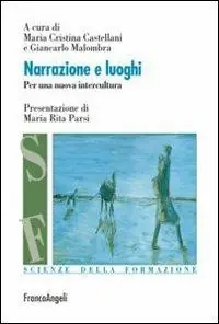 Narrazione e luoghi. Per una nuova intercultura Più Venduto