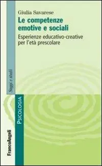 A Buon Prezzo Le competenze emotive e sociali. Esperienze educativo-creative per l‘età prescolare