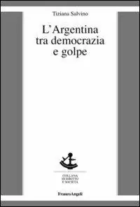 Più Venduto L‘Argentina tra democrazia e golpe