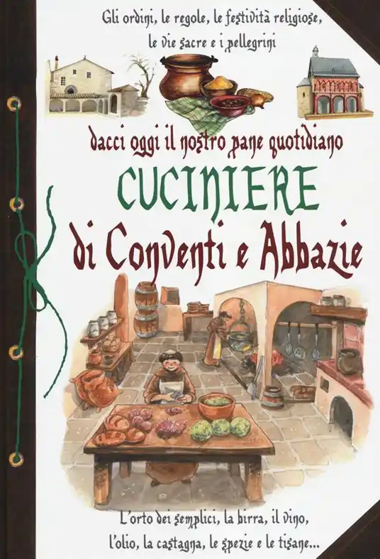 Offerta Dacci oggi il nostro pane quotidiano. Cuciniere di conventi e abbazie