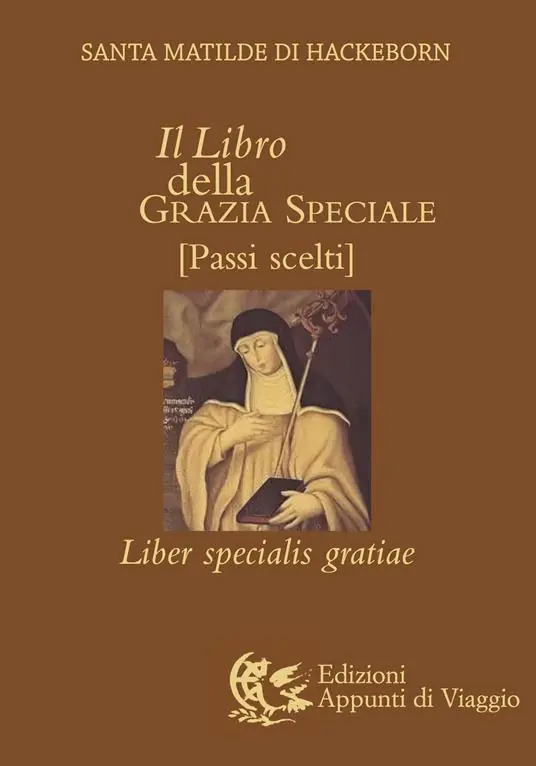 Promozione Esclusiva Il libro della grazia speciale. Liber specialis gratiae