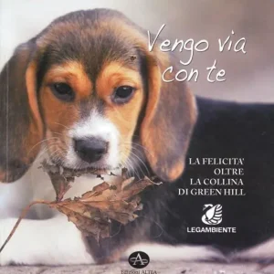 Pagamento Sicuro Vengo via con te. La felicità oltre la collina di Green Hill