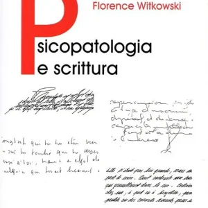 Psicopatologia e scrittura. Ediz. illustrata Occasione Imperdibile