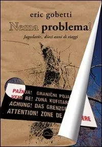 Più Venduto Nema problema! Jugoslavie, 10 anni di viaggi