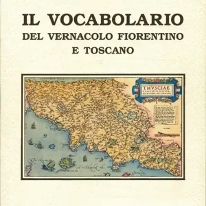 Il vocabolario del vernacolo fiorentino e toscano Offerta