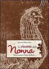 Di Tendenza Le ricette della nonna. Vita e cibo in Valle di Susa
