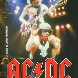 AC/DC show. Angus Young e compagni si raccontano Quantità Limitata