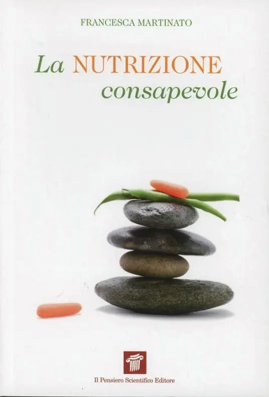 La nutrizione consapevole. Guida pratica alla cucina salutare e preventiva, ai confini tra scienza, filosofia e fornelli Vendita Finale