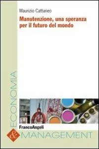 Economico Manutenzione, una speranza per il futuro del mondo