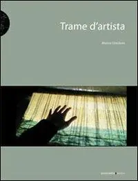 Trame d‘artista. Il tessuto nell‘arte contemporanea Occasione Imperdibile