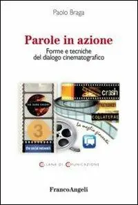 Parole in azione. Forme e tecniche del dialogo cinematografico Nuovo Arrivo