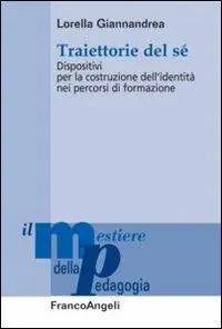 Traiettorie del sé. Dispositivi per la costruzione dell‘identità nei percorsi di formazione Promo Stagionale