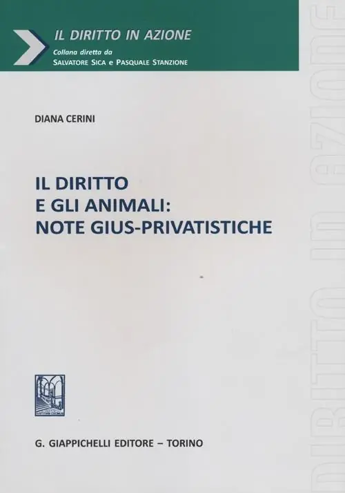 Il diritto e gli animali. Note gius-privatistice Quantità Limitata