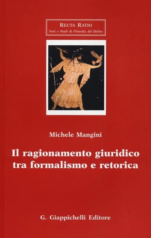 Reso Gratuito Il ragionamento giuridico tra formalismo e retorica