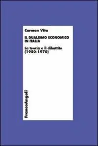 Consegna Rapida Il dualismo economico in Italia. La teoria e il dibattito (1950-1970)