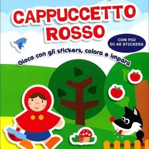 Cappuccetto rosso. Gioca con gli stickers, colora e impara. Ediz. illustrata Promozione