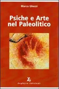 Soddisfatti O Rimborsati Psiche e arte nel paleolitico