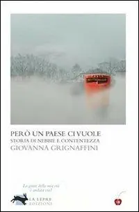 Sconto Però un paese ci vuole. Storia di nebbie e contentezza