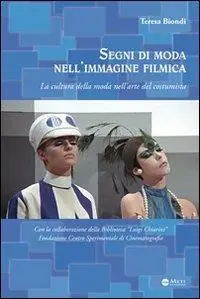 Ultime Pezzi Segni di moda nell‘immagine filmica. La cultura della moda nell‘arte del costumista