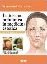 La tossina botulinica in medicina estetica. Guida pratica Più Venduto