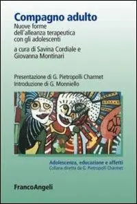 Compagno adulto. Nuove forme dell‘alleanza terapeutica con gli adolescenti Miglior Prezzo