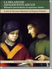 La relazione adolescenti-adulti. Riflessioni psicoanalitiche ed esperienze cliniche Miglior Prezzo
