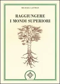 Raggiungere i mondi superiori Ordina Subito