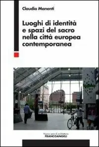 Luoghi di identità e spazi del sacro nella città europea contemporanea Direttamente Dal Produttore