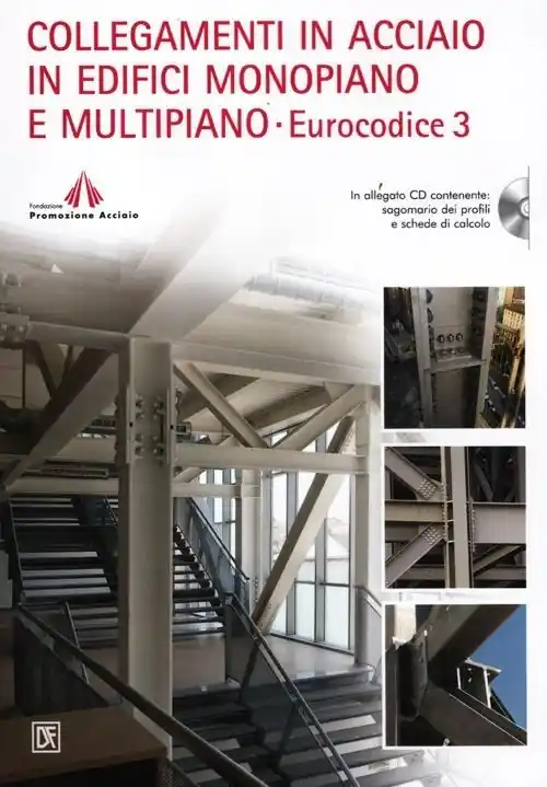 Collegamenti in acciaio in edifici monopiano e multipiano. Eurocodice 3. Con CD-ROM Occasione