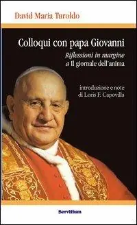 Must-Have Colloqui con Papa Giovanni. Riflessioni in margine a «Il giornale dell‘anima»