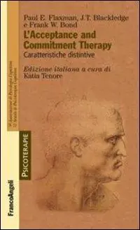L‘acceptance and commitment therapy. Caratteristiche distintive Promo Stagionale