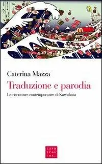 Ultime Pezzi Traduzione e parodia. Le riscritture contemporanee di Kawabata