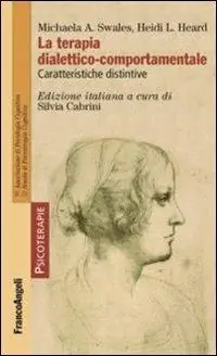 La terapia dialettico-comportamentale. Caratteristiche distintive Prezzo Scontato