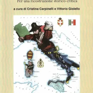 Esclusivo Il Risorgimento un‘epopea? per una ricostruzione storico-critica