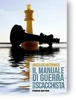Must-Have Il manuale di guerra dello scacchista