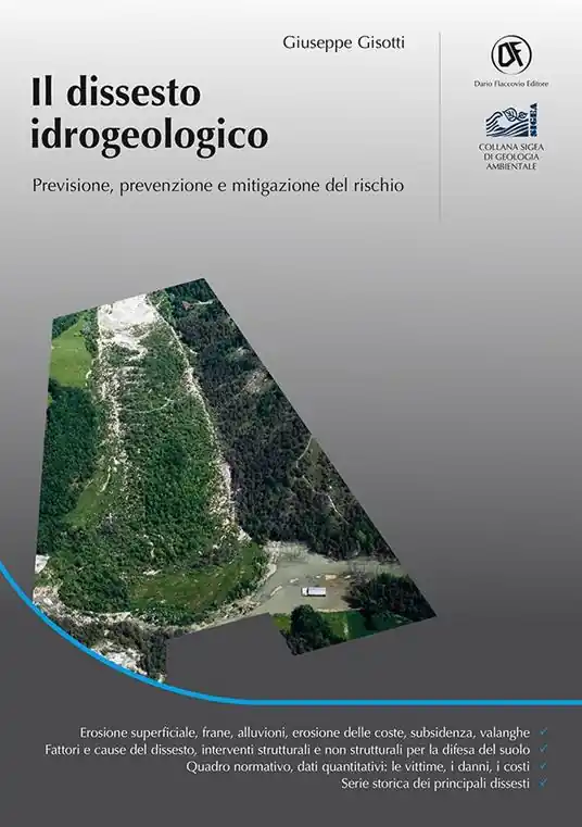 Il dissesto idrogeologico. Previsione, prevenzione e mitigazione del rischio Professionale