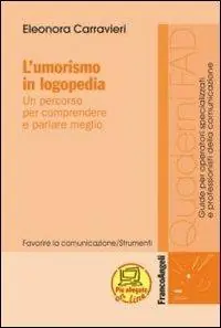 Vendita Finale L‘umorismo in logopedia. Un percorso per comprendere e parlare meglio