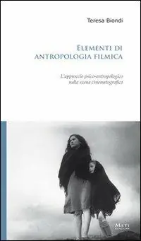 Elementi di antropologia filmica. L‘approccio psico-antropologico nella scena cinematografica Saldi