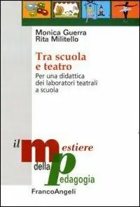 Di Tendenza Tra scuola e teatro. Per una didattica dei laboratori teatrali a scuola