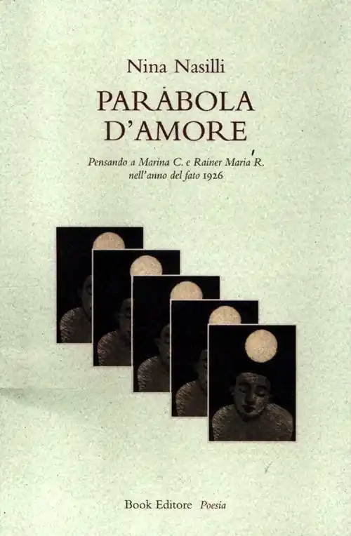 Acquista Ora Parabola d‘amore. Pensando a Marina C. e Rainer Maria R. nell‘anno del fato 1926