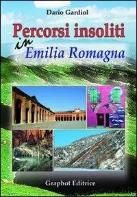 Prezzo Conveniente Percorsi insoliti in Emilia Romagna