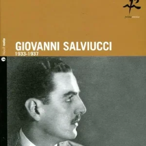 Giovanni Salviucci. 1933-1937. Ediz. italiana e inglese. Con CD Audio Occasione